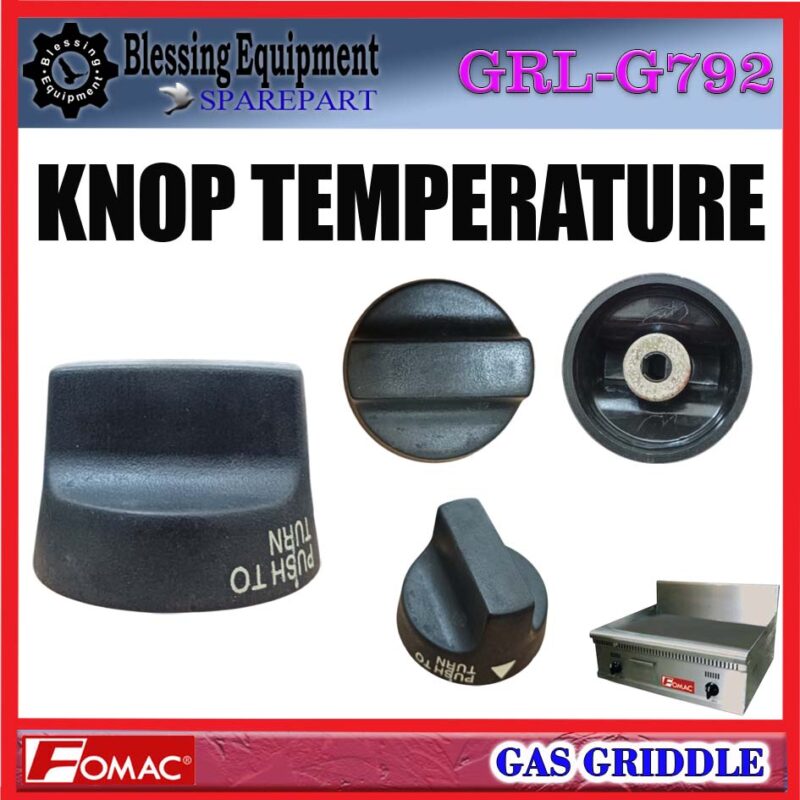 GRL-G792 SPAREPART TOMBOL KONTROL | KNOB TEMPERATURE Gas Griddle FOMAC GRL G792 KENOP | KNOB PENGATUR SUHU MESIN PEMANGGANG GAS GRLG792 FOMAC