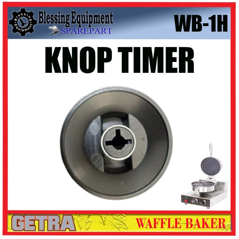 WB-1H SPAREPART KNOP TIMER | ROTARY KNOB Waffle Baker GETRA WB 1H KNOP TIME SWITCH | PUTARAN WAKTU MESIN WAFFLE BAKER WB1H GETRA - Image 6