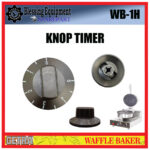 WB-1H SPAREPART KNOB TIMER Waffle Baker GETRA