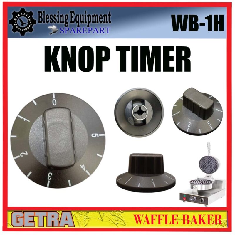 WB-1H SPAREPART KNOP TIMER | ROTARY KNOB Waffle Baker GETRA WB 1H KNOP TIME SWITCH | PUTARAN WAKTU MESIN WAFFLE BAKER WB1H GETRA