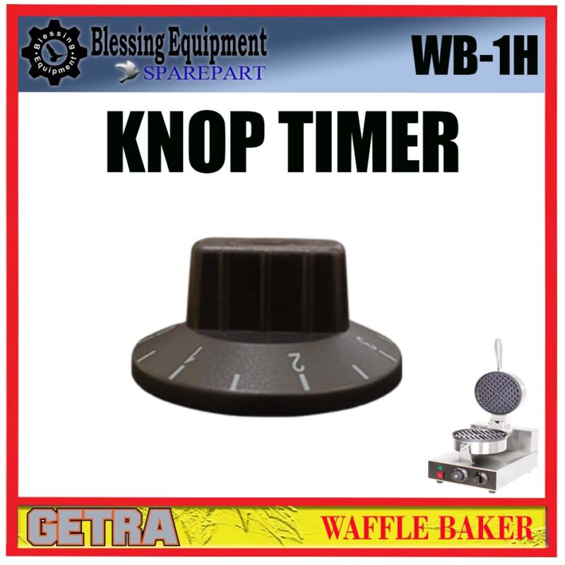 WB-1H SPAREPART KNOP TIMER | ROTARY KNOB Waffle Baker GETRA WB 1H KNOP TIME SWITCH | PUTARAN WAKTU MESIN WAFFLE BAKER WB1H GETRA - Image 5