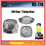 KS-778 Sparepart FILL CUP Blender Getra