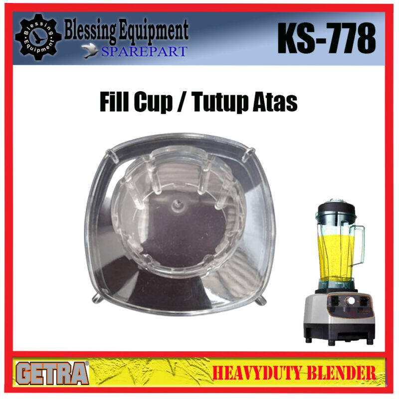 KS-778 Sparepart FILL CUP Blender Getra - Image 6