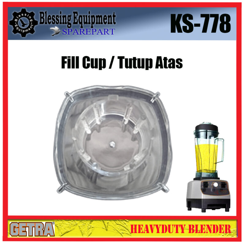 KS-778 Sparepart FILL CUP Blender Getra - Image 5