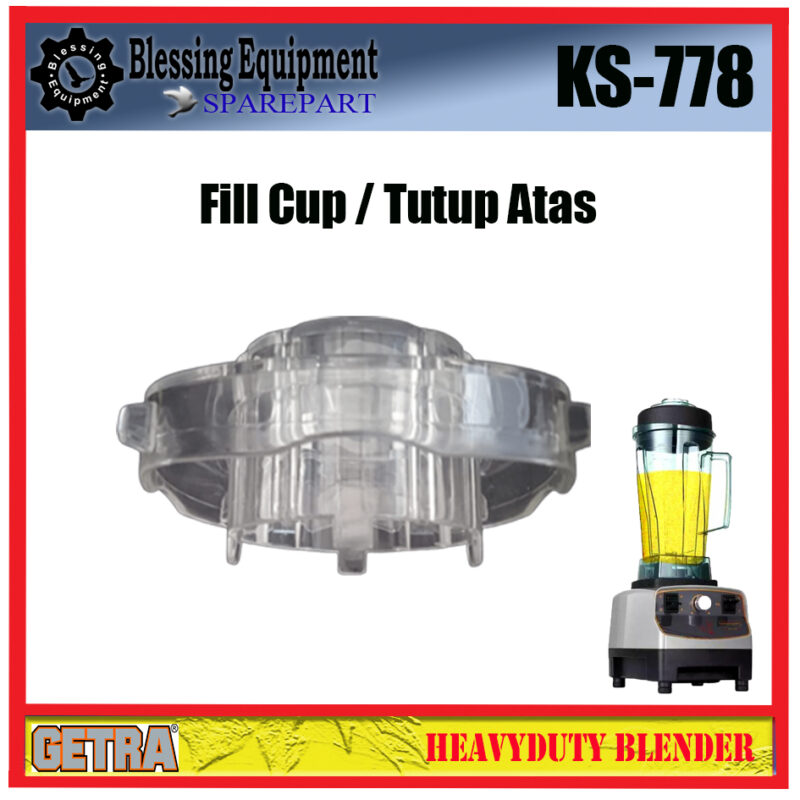 KS-778 Sparepart FILL CUP Blender Getra - Image 4