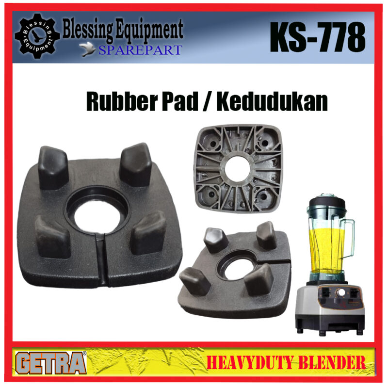 KS-778 Sparepart RUBBER PAD / Kedudukan Blender Getra