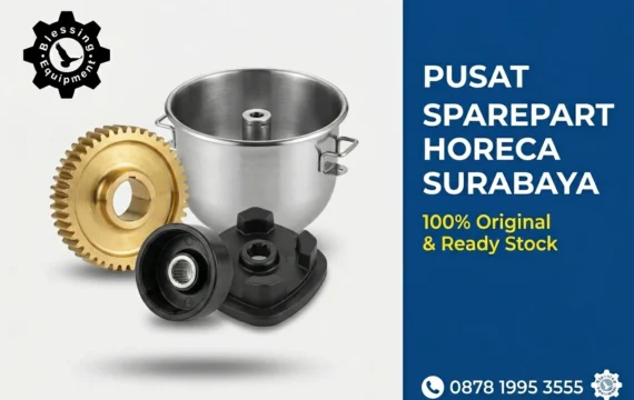 Pusat Distributor Spare Part Horeca Indonesia Terlengkap & Original
