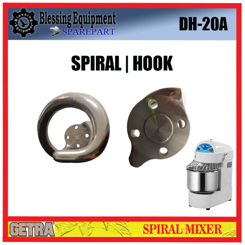 DH-20A SPAREPART HOOK | SPIRAL 20L Spiral Mixer GETRA Pengaduk Spiral Mixer 20LITER DH 20A - Image 5
