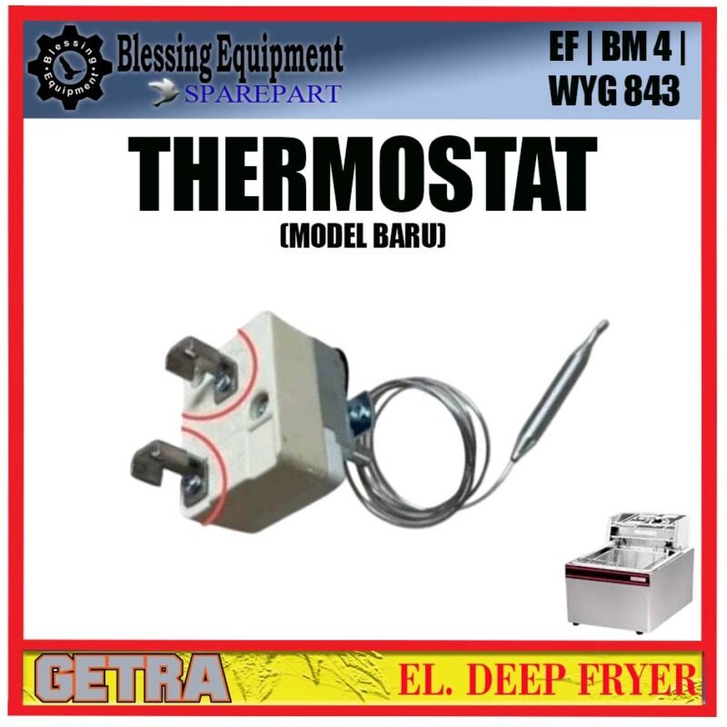 EF-81 | BM 4 | WYG 843 SPAREPART THERMOSTAT (NEW MODEL) Electric Deep Fryer GETRA EF 81 BM 4 WYG 843 TEMPERATURE CONTROLLER | PENGATUR SUHU OTOMATIS MODEL BARU MESIN PENGGORENGAN LISTRIK EF81 BM4 WYG843 GETRA