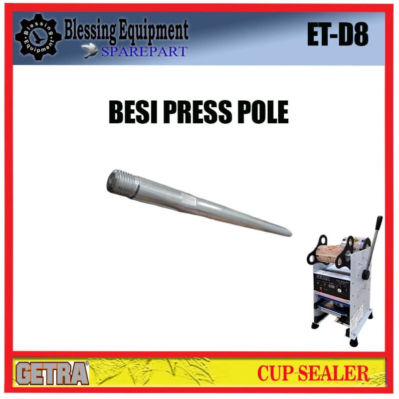 SC-D8 | ET-D8 SPAREPART PEGANGAN BESI | HANDLE BESI | BESI PRESS POLE Cup Sealer GETRA MESIN CUP SEALER - Image 3