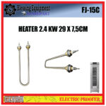 FJ-15C SPAREPART HEATER 2.4 KW 29 x 7.5 FJ 15C Electric Proofer GETRA PEMANAS 2400 WATT