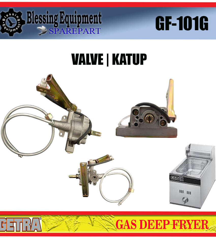 GF-101G SPAREPART VALVE | KATUP Gas Deep Fryer GETRA PENGATUR ALIRAN GAS BESAR KECIL KOMPOR GF 101G