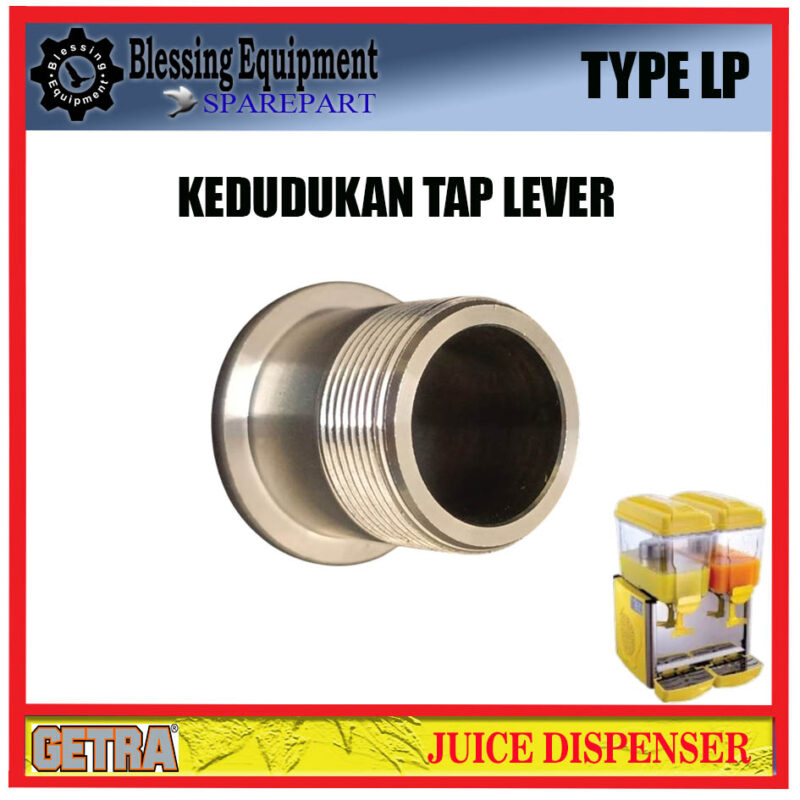 LP-12X1 LP-12X2 LP-12X3 SPAREPART KEDUDUKAN TAP LAVER | DUDUKAN UTAMA KRAN Juice Dispenser GEA GETRA TYPE LP