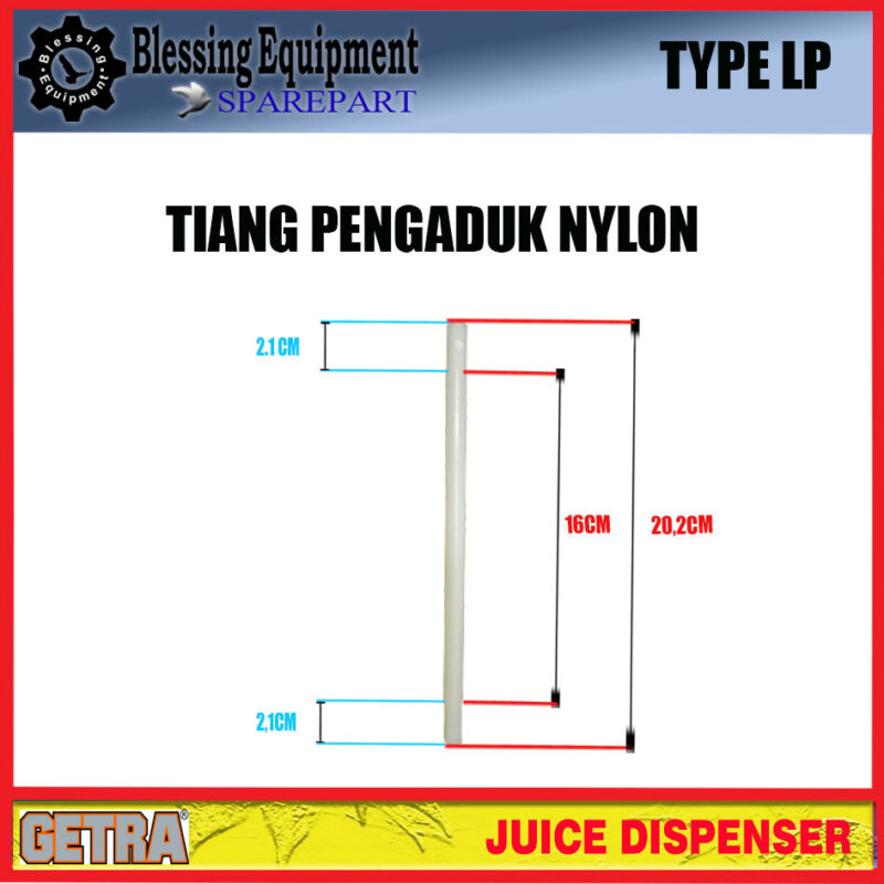 LP-12X1 LP-12X2 LP-12X3 SPAREPART TIANG PENGADUK NYLON (NEW) Juice Dispenser GEA GETRA TYPE LP - Image 2