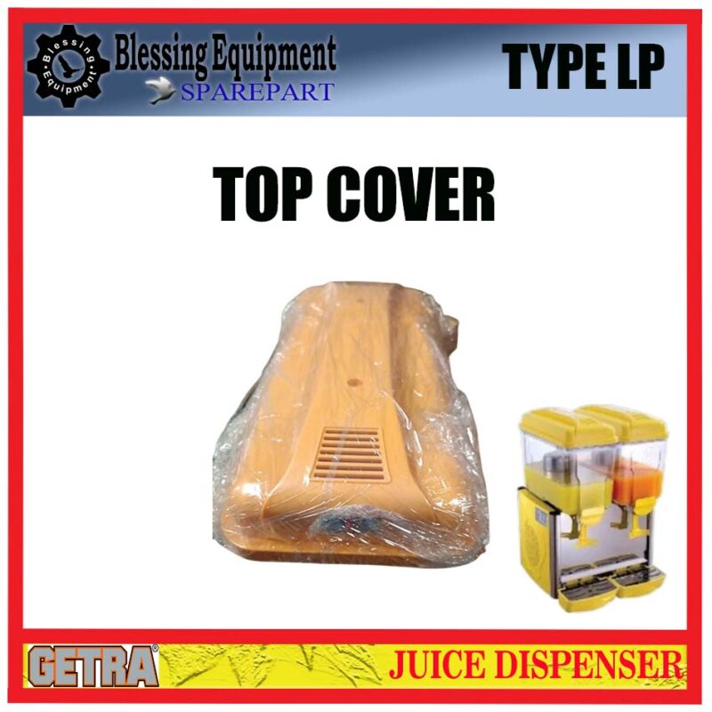 LP-12X1 LP-12X2 LP-12X3 SPAREPART TOP COVER | PENUTUP ATAS TABUNG Juice Dispenser GEA GETRA TYPE LP LP-12X1 LP-12X2 LP-12X3 SPAREPART TOP COVER | PENUTUP ATAS TABUNG Juice Dispenser GEA GETRA TYPE LP