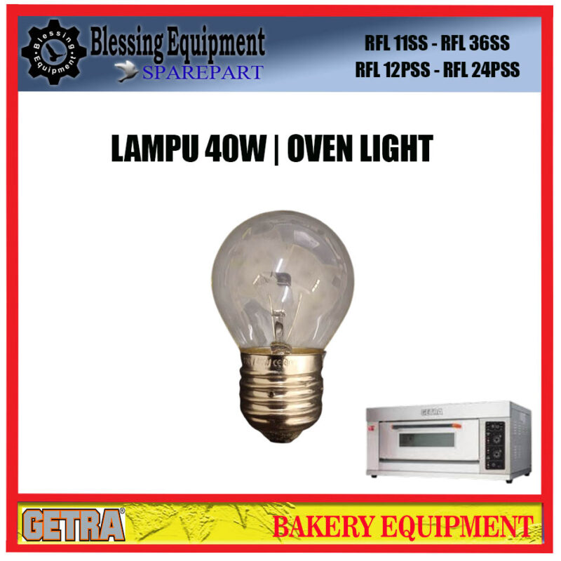 RFL 11SS SPAREPART LAMP | Lampu oven RFL 11SS- RFL 36SS/ RFL 12PSS- RFL 24PSS NEW LAMPU 40W - Image 3