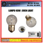 RFL 11SS SPAREPART LAMP | Lampu oven RFL 11SS- RFL 36SS/ RFL 12PSS- RFL 24PSS NEW LAMPU 40W