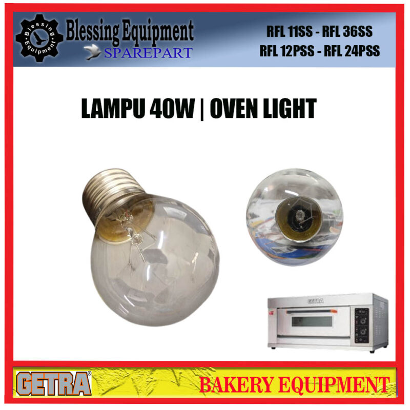 RFL 11SS SPAREPART LAMP | Lampu oven RFL 11SS- RFL 36SS/ RFL 12PSS- RFL 24PSS NEW LAMPU 40W - Image 2