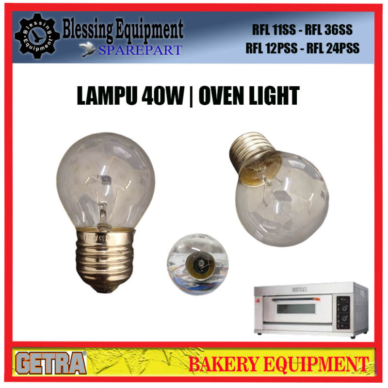 RFL 11SS SPAREPART LAMP | Lampu oven RFL 11SS- RFL 36SS/ RFL 12PSS- RFL 24PSS NEW LAMPU 40W