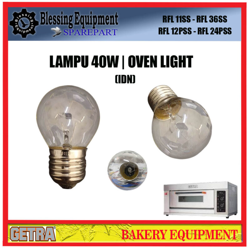 RFL 11SS- RFL 36SS | RFL 12PSS- RFL 24PSS SPAREPART LAMPU OVEN 40W IDN | OVEN LIGHT 40W IDN GETRA LAMPU IDN RFL - Image 2