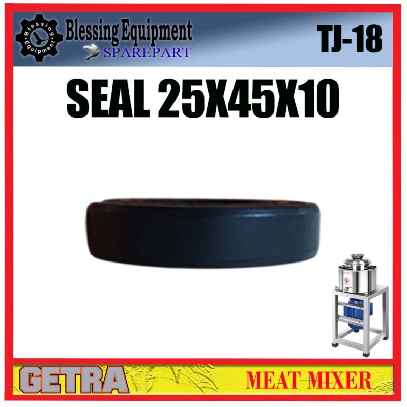 TJ-18 SPAREPART SEAL 25 X 45 X 10 MM Meat Mixer SJ-18 GETRA TJ 18 SEAL | KARET HITAM  | TC OIL SEAL | SEGEL 25X45X10 MESIN PENGADUK DAGING TJ18 GETRA - Image 4