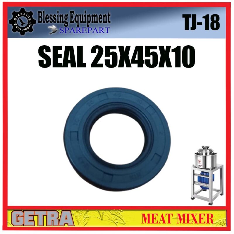 TJ-18 SPAREPART SEAL 25 X 45 X 10 MM Meat Mixer SJ-18 GETRA TJ 18 SEAL | KARET HITAM  | TC OIL SEAL | SEGEL 25X45X10 MESIN PENGADUK DAGING TJ18 GETRA - Image 6