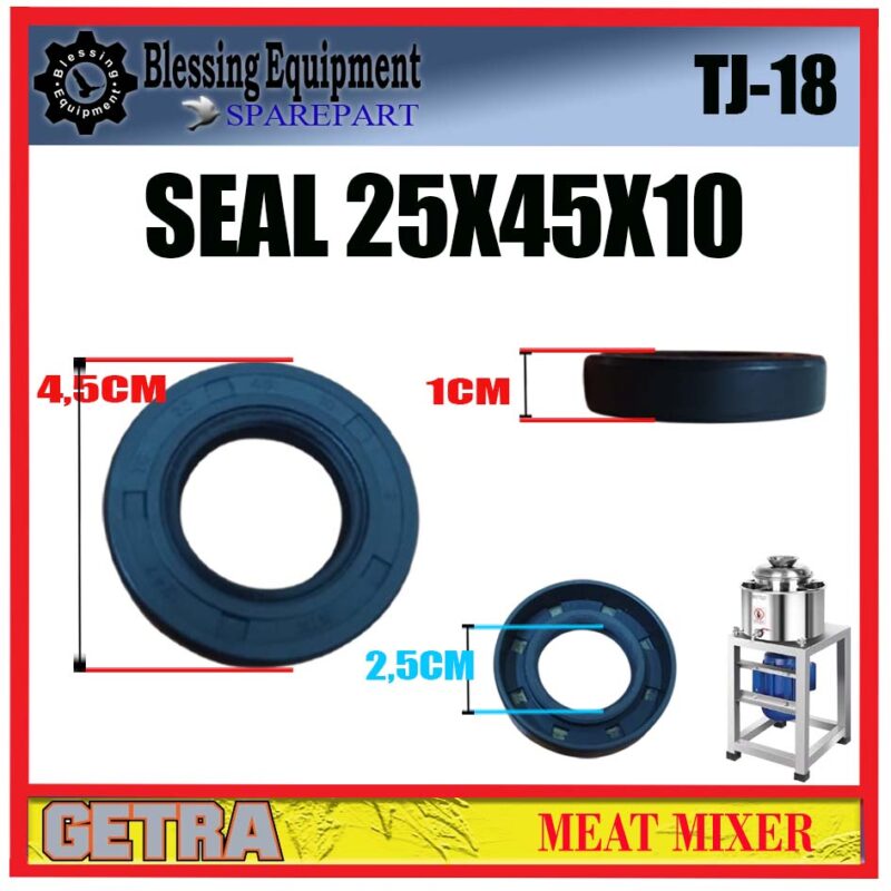 TJ-18 SPAREPART SEAL 25 X 45 X 10 MM Meat Mixer SJ-18 GETRA TJ 18 SEAL | KARET HITAM  | TC OIL SEAL | SEGEL 25X45X10 MESIN PENGADUK DAGING TJ18 GETRA - Image 2