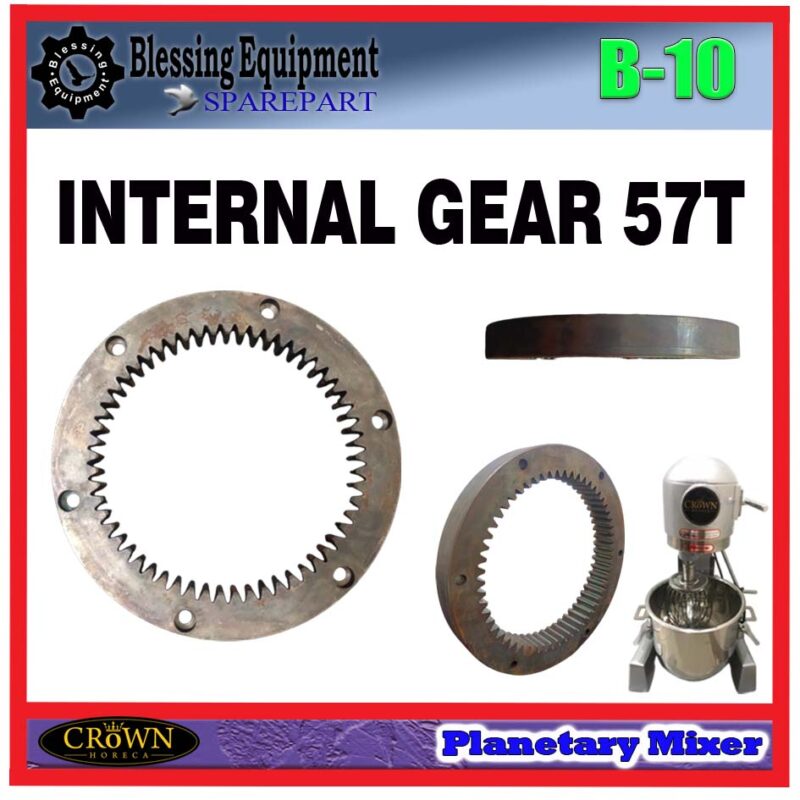 B-10 SPAREPART INNER GEAR | INTERNAL GEAR 57T Planetary Mixer 10 LITER CROWN B 10 RING GEAR 57 GIGI MESIN PENGADUK ADONAN MIXER 10 LITER B10 CROWN