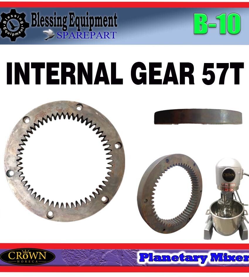 B-10 SPAREPART INNER GEAR | INTERNAL GEAR 57T Planetary Mixer 10 LITER CROWN B 10 RING GEAR 57 GIGI MESIN PENGADUK ADONAN MIXER 10 LITER B10 CROWN