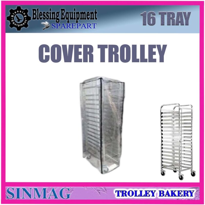 SPAREPART COVER TROLLEY 16 TRAY | SARUNG PENUTUP BAKERY TROLLEY SINMAG PLASTIK TRANSPARANT 16T | PLASTIK PENUTUP TROLY  | PENUTUP RAK LOYANG 16 PLASTIK SINMAG