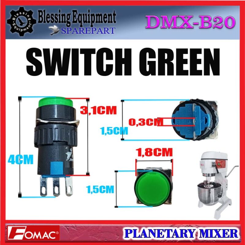 DMX-B20H SPAREPART SWITCH GREEN | SAKLAR HIJAU Planetary Mixer FOMAC DMX B20H SAKLAR ON | TOMBOL ON | SAKELAR | PUSH BUTTON SWITCH MIXER DMXB20H FOMAC - Image 2