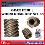 DMX-H20 SPAREPART WORM GEAR | GEAR BINTANG | GEAR ULIR | KEY GEAR NO.33 Planetary Mixer FOMAC DMX H20 GEAR CACING | GEAR SPIRAL NO 33 MIXER DMXH20 FOMAC