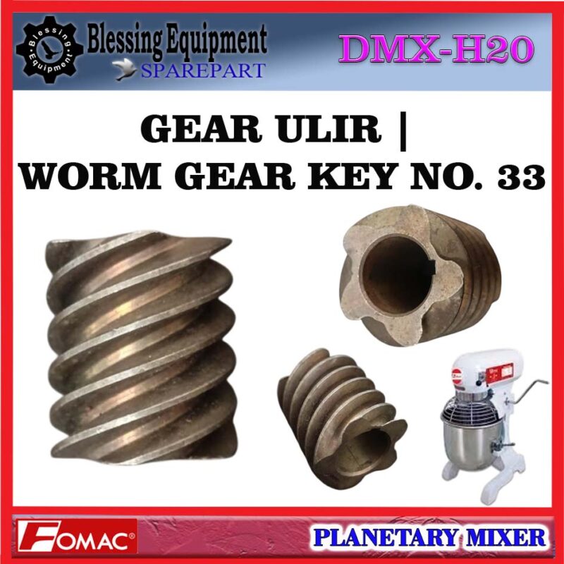 DMX-H20 SPAREPART WORM GEAR | GEAR BINTANG | GEAR ULIR | KEY GEAR NO.33 Planetary Mixer FOMAC DMX H20 GEAR CACING | GEAR SPIRAL NO 33 MIXER DMXH20 FOMAC DMX-H20 SPAREPART WORM GEAR | GEAR BINTANG | GEAR ULIR | KEY GEAR NO.33 Planetary Mixer FOMAC DMX H20 GEAR CACING | GEAR SPIRAL NO 33 MIXER DMXH20 FOMAC