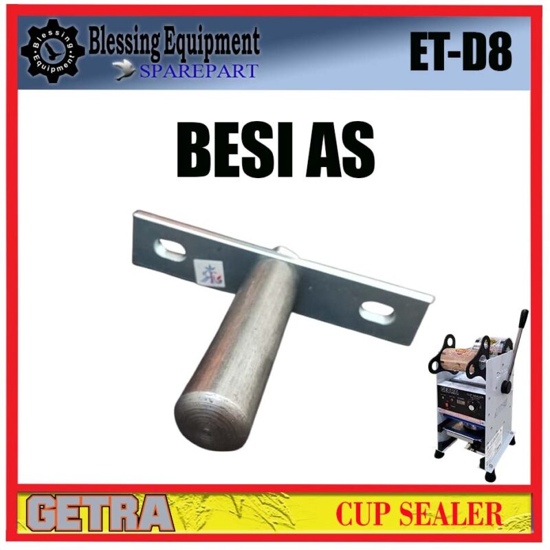 ET-D8 SPAREPART BESI AS | BESI AS TUAS Cup Sealer GETRA ET D8 MAIN PRESS SHAFT MESIN CUP SEALER ETD8 GETRA - Image 3