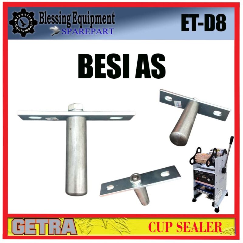 ET-D8 SPAREPART BESI AS | BESI AS TUAS Cup Sealer GETRA ET D8 MAIN PRESS SHAFT MESIN CUP SEALER ETD8 GETRA