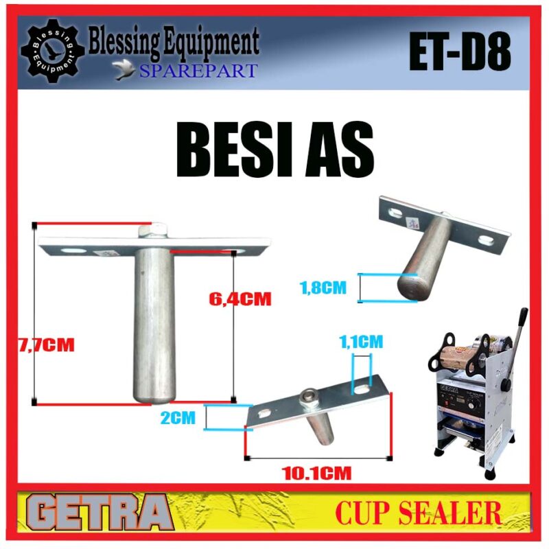 ET-D8 SPAREPART BESI AS | BESI AS TUAS Cup Sealer GETRA ET D8 MAIN PRESS SHAFT MESIN CUP SEALER ETD8 GETRA - Image 2