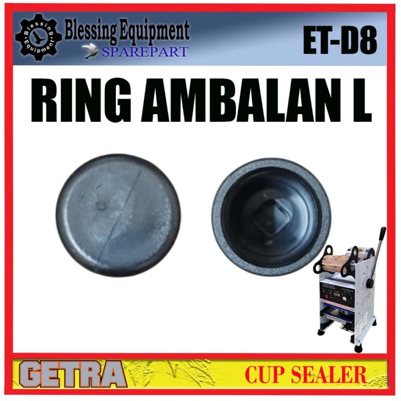 ET-D8 SPAREPART DUDUKAN PLASTIK BESAR L | RING AMBALAN L Cup Sealer GETRA ET D8 MOLDING RING PLASTIC ADAPTOR | PENYANGGA SAMPING UKURAN BESAR MESIN MANUAL CUP SEALER ETD8 GETRA - Image 4