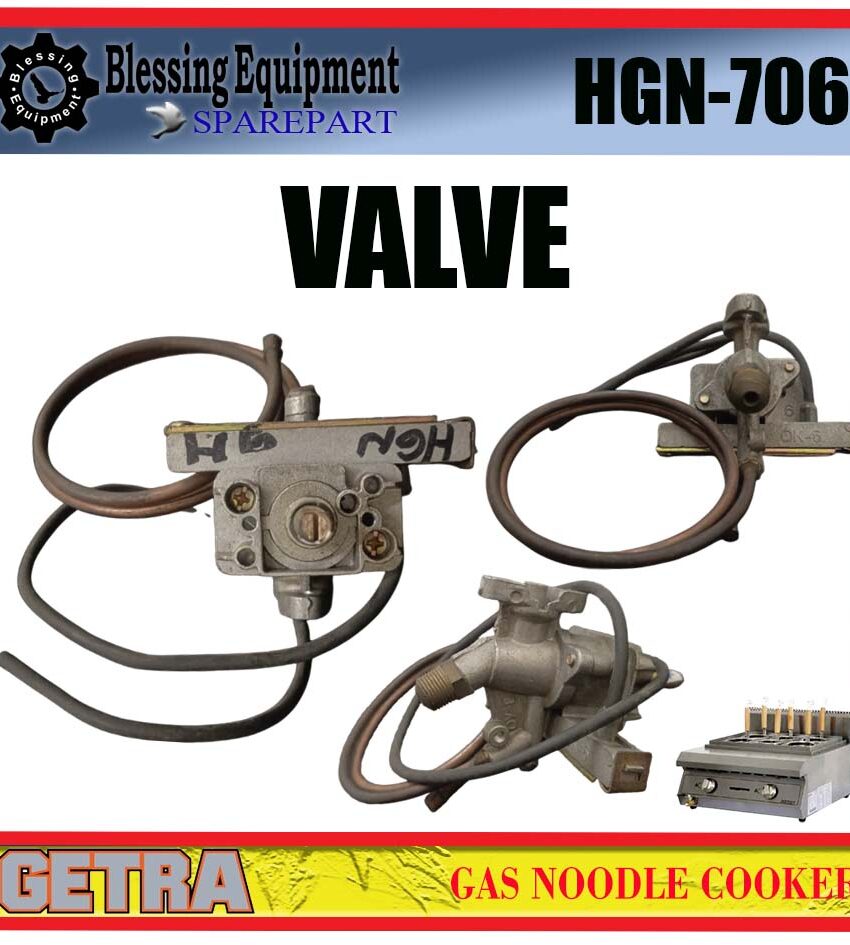 HGN-706 SPAREPART VALVE | KATUP Noodle Cooker GETRA HGN 706 VALVE GAS | KRAN PENGATUR GAS ALAT PEMASAK MIE 6 LUBANG HGN706 GETRA
