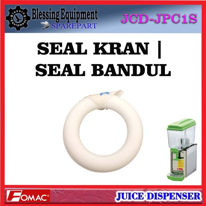 JCD-JPC1S JCD-JPC2S JCD-JPC3S SPAREPART SEAL KRAN | SEAL BANDUL | TAP GASKET Juice Dispenser JCD FOMAC GASKET KRAN JUS DISPENSER JCD-JPC FOMAC