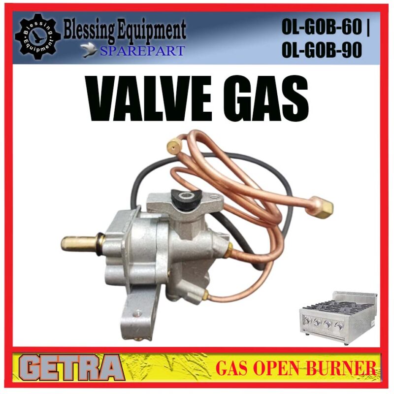 OL-GOB-60 | OL-GOB-90 SPAREPART VALVE Gas Open Burner GETRA OL GOB 60 | OL GOB 90 PEMANTIK OPEN BURNER GAS | VALVE | KERAN GAS KOMPOR GETRA OLGOB60 OLGOB90