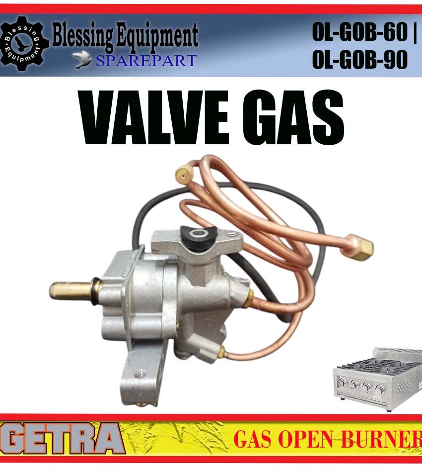 OL-GOB-60 | OL-GOB-90 SPAREPART VALVE Gas Open Burner GETRA OL GOB 60 | OL GOB 90 PEMANTIK OPEN BURNER GAS | VALVE | KERAN GAS KOMPOR GETRA OLGOB60 OLGOB90