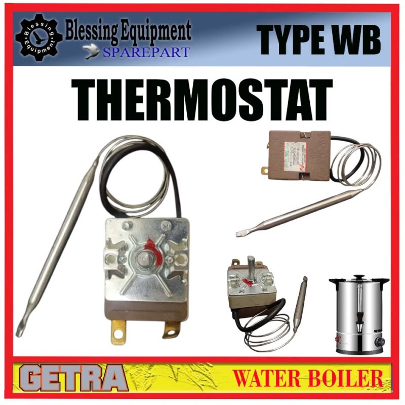 WB-12SC WB-15SC WB-20SC WB-25SC SPAREPART THERMOSTAT Water Boiler GETRA TYPE WB PENGATUR SUHU OTOMATIS | TEMPERATURE CONTROL WATER BOILER WB GETRA