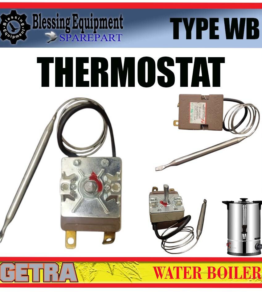 WB-12SC WB-15SC WB-20SC WB-25SC SPAREPART THERMOSTAT Water Boiler GETRA TYPE WB PENGATUR SUHU OTOMATIS | TEMPERATURE CONTROL WATER BOILER WB GETRA