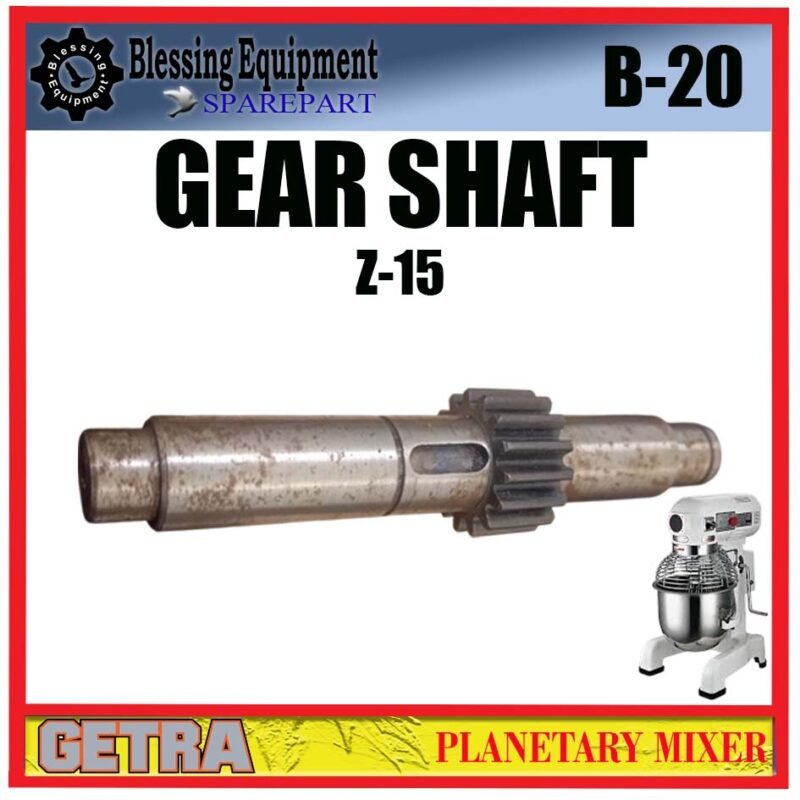 B-20 SPAREPART GEAR SHAFT Z=15 Planetary Mixer 20L GETRA B 20 AS GEAR | AS GIGI TRANSMISI UTAMA  Z-15 MESIN PENGADUK ADONAN 20 LITER Z.15 B20 GETRA - Image 5