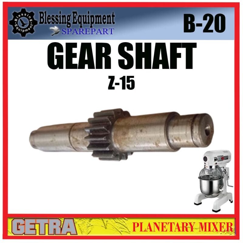 B-20 SPAREPART GEAR SHAFT Z=15 Planetary Mixer 20L GETRA B 20 AS GEAR | AS GIGI TRANSMISI UTAMA  Z-15 MESIN PENGADUK ADONAN 20 LITER Z.15 B20 GETRA - Image 6