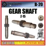 B-20 SPAREPART GEAR SHAFT Z=15 Planetary Mixer 20L GETRA B 20 AS GEAR | AS GIGI TRANSMISI UTAMA  Z-15 MESIN PENGADUK ADONAN 20 LITER Z.15 B20 GETRA