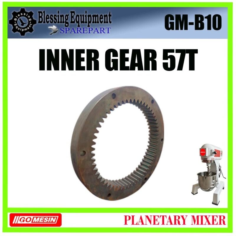 GM-B10 SPAREPART INTERNAL GEAR | INNER GEAR 57T 10L Planetary Mixer GOMESIN GM B10 57 GIGI PEMUTAR UTAMA | GIGI MIXER 10 LITER GMB10 GOMESIN - Image 5