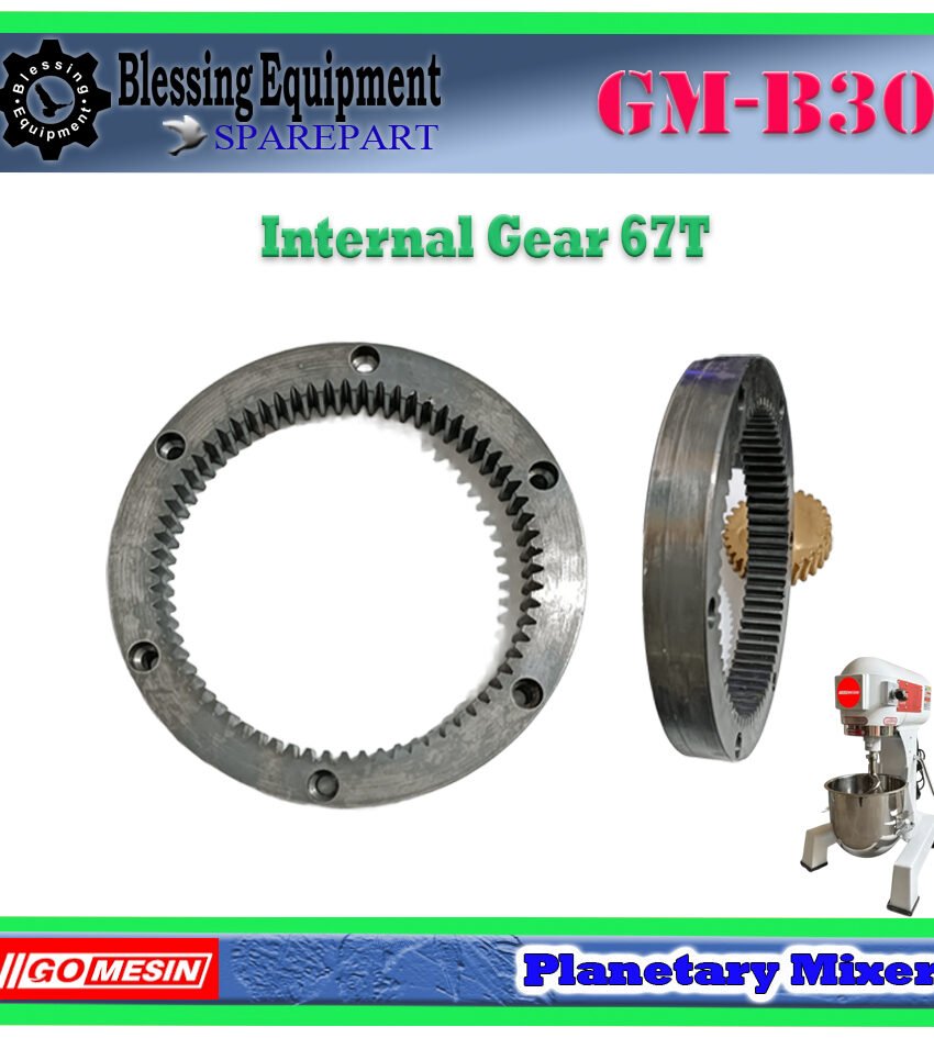 GM-B30 SPAREPART INNER GEAR 67 TEETH | INTERNAL GEAR 67T Planetary Mixer 30L GOMESIN GM B30 RING GEAR | RODA PENGGERAK INTERNAL 67 GIGI UNTUK MESIN PENGADUK ADONAN 30 LITER GMB30 GOMESIN