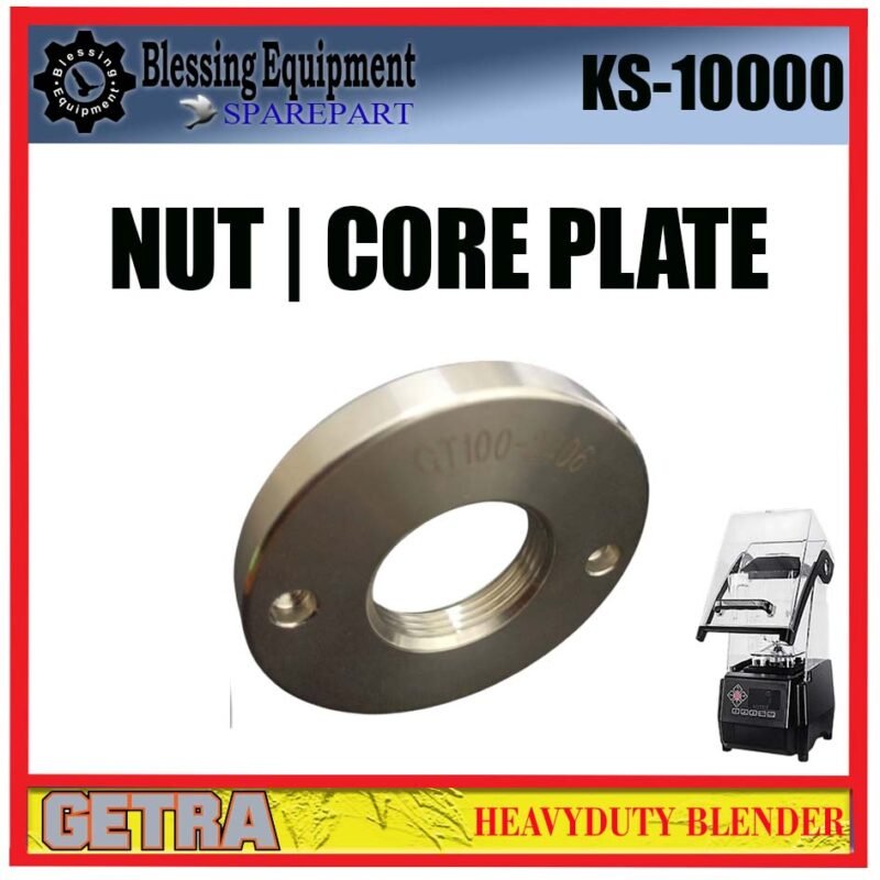 KS-10000 SPAREPART NUT CORE PLATE | CORE PLATE Heavyduty Blender GETRA KS 10000 MUR PENGUNCI DUDUKAN PISAU BLENDER KS10000 GETRA - Image 4