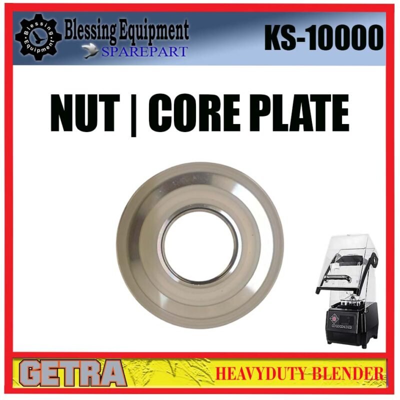 KS-10000 SPAREPART NUT CORE PLATE | CORE PLATE Heavyduty Blender GETRA KS 10000 MUR PENGUNCI DUDUKAN PISAU BLENDER KS10000 GETRA - Image 3